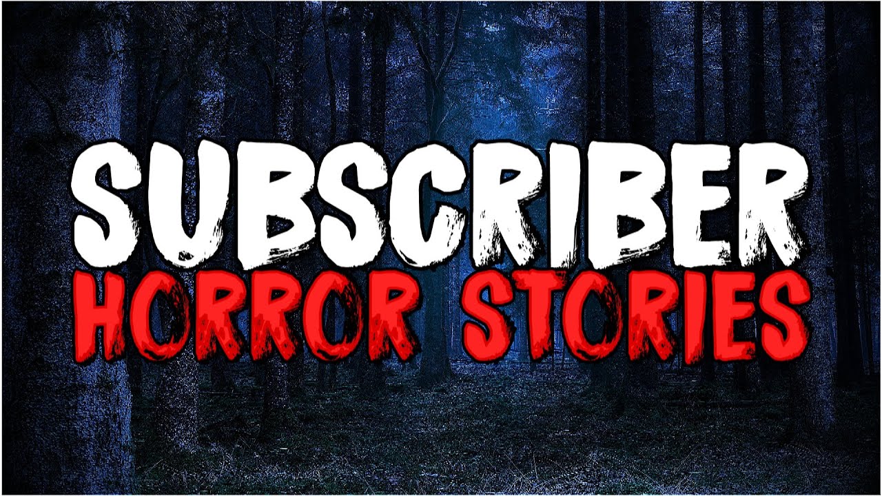 6 Truly Scary Stories From Subscribers! - YouTube