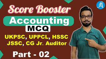 Accounting MCQ | Class 2 | UKPSC, UPPCL, HPSSC, HSSC, JSSC, CG Jr. Auditor @LakshyaAcademy