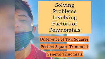 Solving Problems Involving Factors of Polynomials (Grade 8 Lesson)