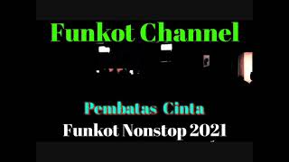 PEMBATAS CINTA FUNKOT NONSTOP 2021
