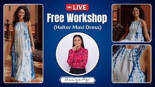 🔴Live Halter Maxi Dress workshop - Free Workshop by Raja-Rani Coaching