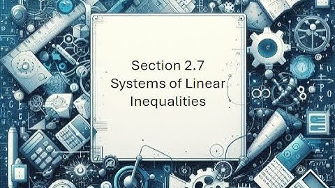 2.7 Systems of Linear Inequalities