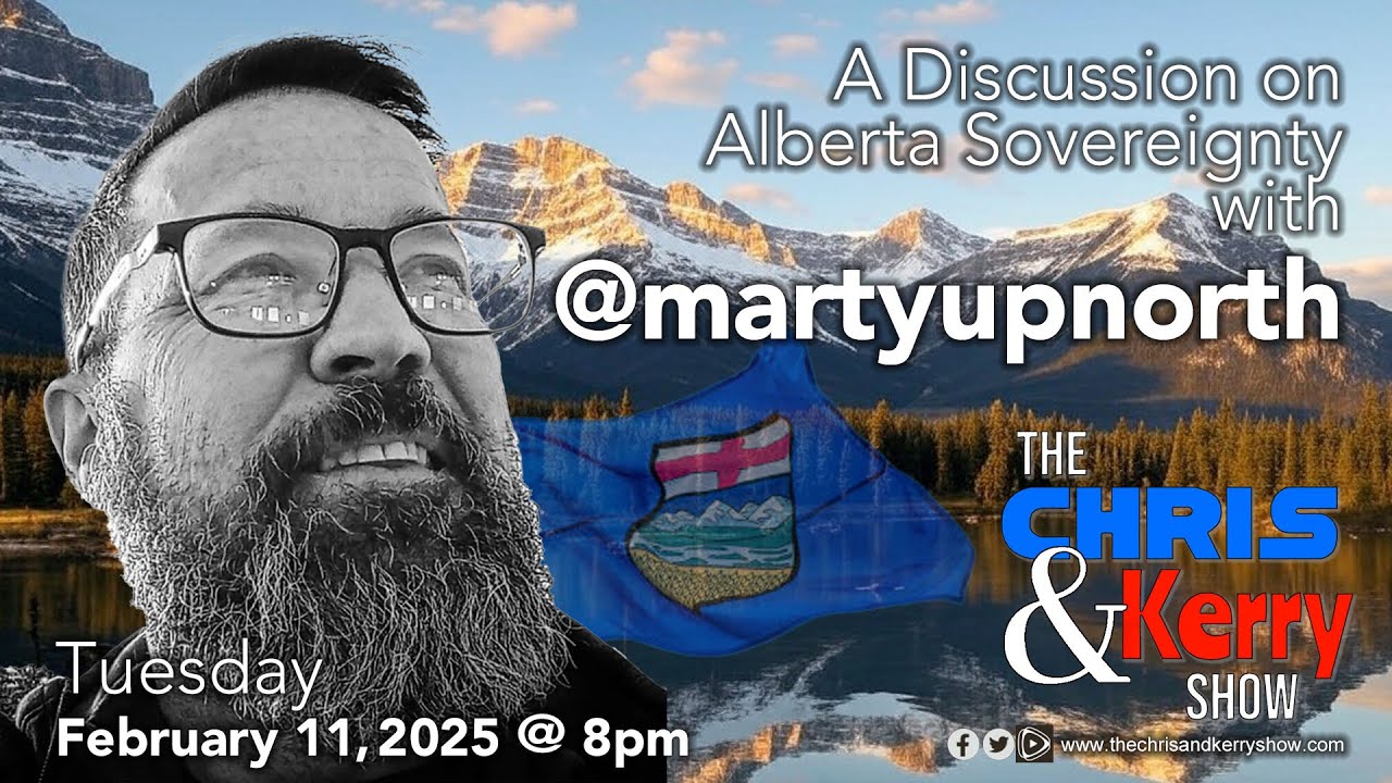 250211 A Discussion on Alberta Sovereignty with MartyUpNorth
