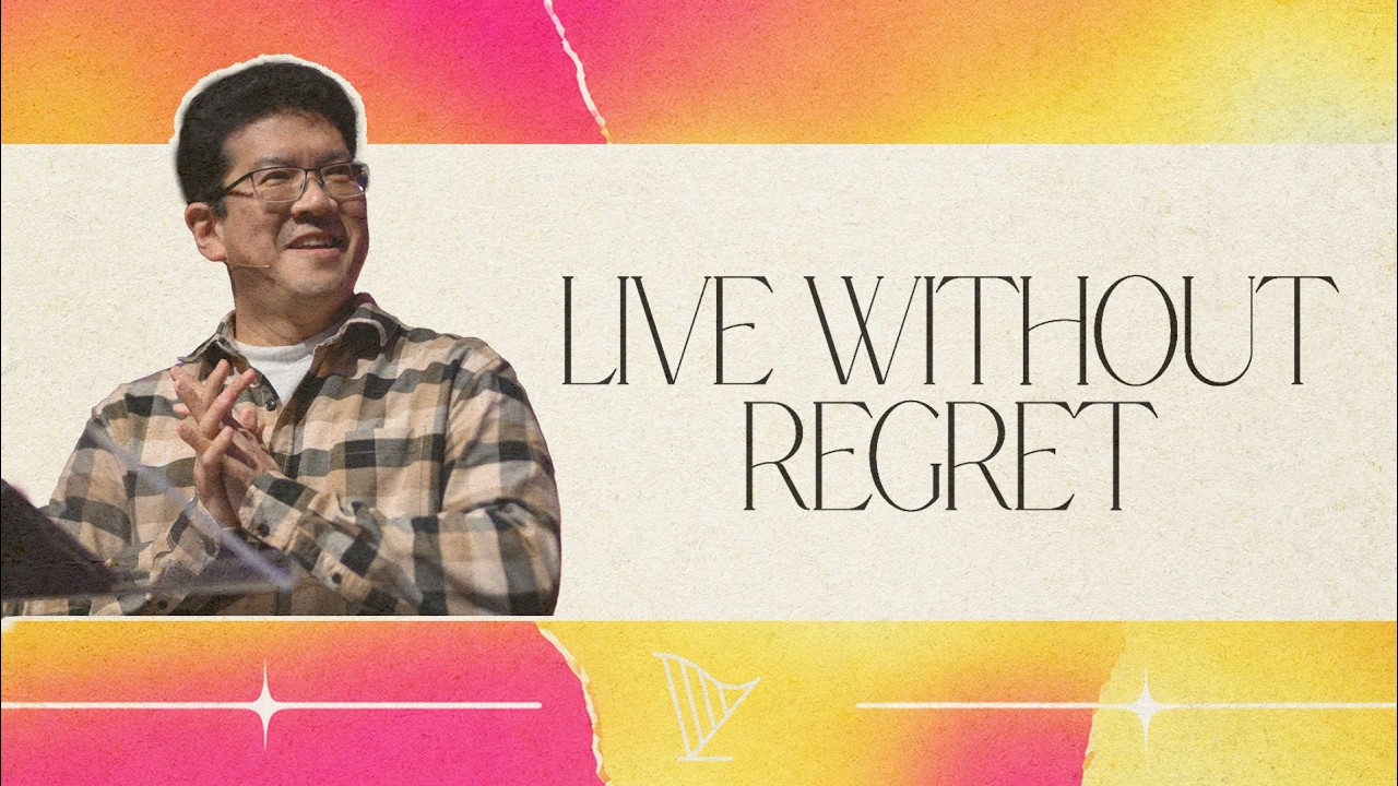 How to Live Without Regret: Biblical Wisdom from the Psalms | Clem Fung