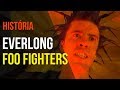 👽 Hist&oacute;ria Foo Fighters Everlong - Curiosidades da M&uacute;sica