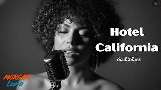 Hotel California - Eagles - Blues Mix - Soul Blues