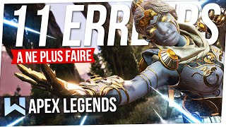 ARRÊTEZ de Faire ces 11 ERREURS sur APEX LEGENDS !