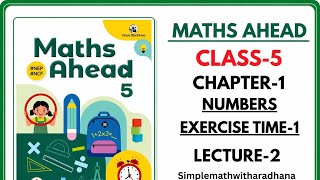 Famous MATHS AHEAD || CLASS -5 || CHAPTER -1 || NUMBERS  || EXERCISE TIME-1|| Indian and international Profile