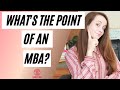 WHATS THE POINT OF AN MBA?