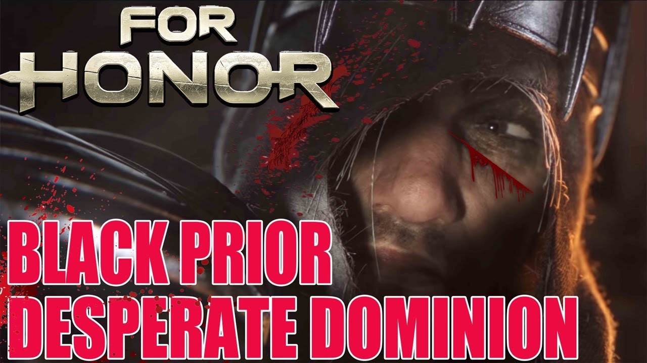 For Honor Black Prior Dominion - UNCENSORED [Rep 90]