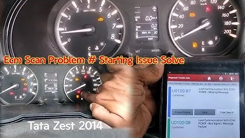 Tata Zest Diesel 2014 Starting Issue Engine Not Cracking Dtc U010087 U010008 Men Raley Off Work Done