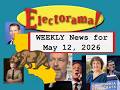 ElectoramaWeekly 2026 05 12 