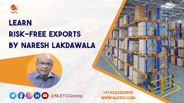 Learn Risk Free Exports | Naresh Lakdawala | #Exports #Training