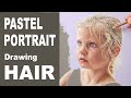 Pastel Portrait Tutorial ~  Drawing Hair With Pastel Pencils. Pastel Portrait of Olivia... part 3.
