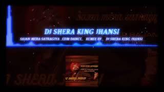 Sajan mere satrangiya DJ Shera Jhansi DJ Aakash kushvaha Prithvipur