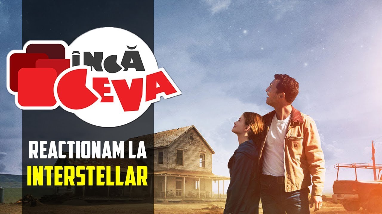 De ce sa vezi Interstellar - Inca Ceva