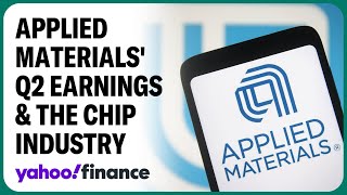 What Applied Materials' Q2 earnings mean for chip industry