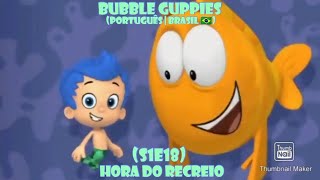 Bubble Guppies • (S1E18) Hora do Recreio | Português (Brasil ??) HD!