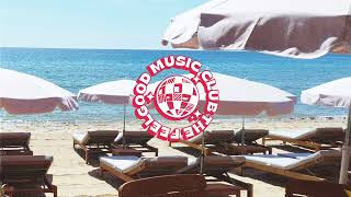 FeelGood Chill House Summer Mix (music from Bakermat, Kronan, Jean Flambert, Rooftime and more)