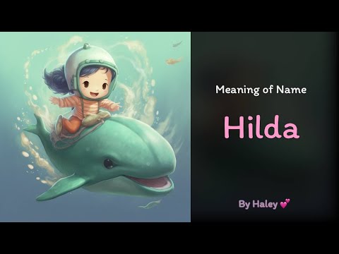 Video: Aký je význam mena hilda?