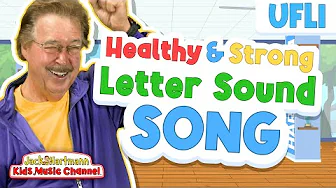 The Healthy and Strong Letter Sound Song! | UFLI | Jack Hartmann