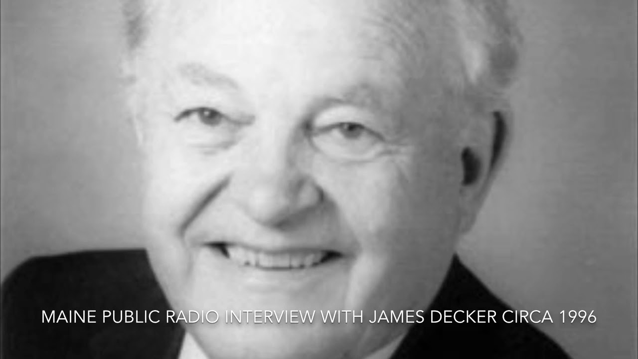 Maine Public Radio Interview With James Decker Circa 1996 Youtube 