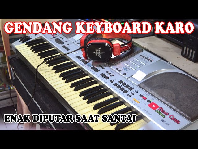 GENDANG KEYBOARD KARO TERBARU || PISO SURIT - MUSIK KARO ENAK TEMANI WAKTU SANTAI class=