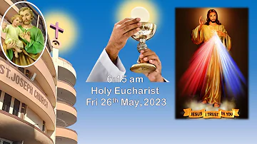 Live Holy Eucharist | Live Holy Mass @ 6.15am, 7th Easter Fri 26May 23, St. Joseph Church, Mira Road