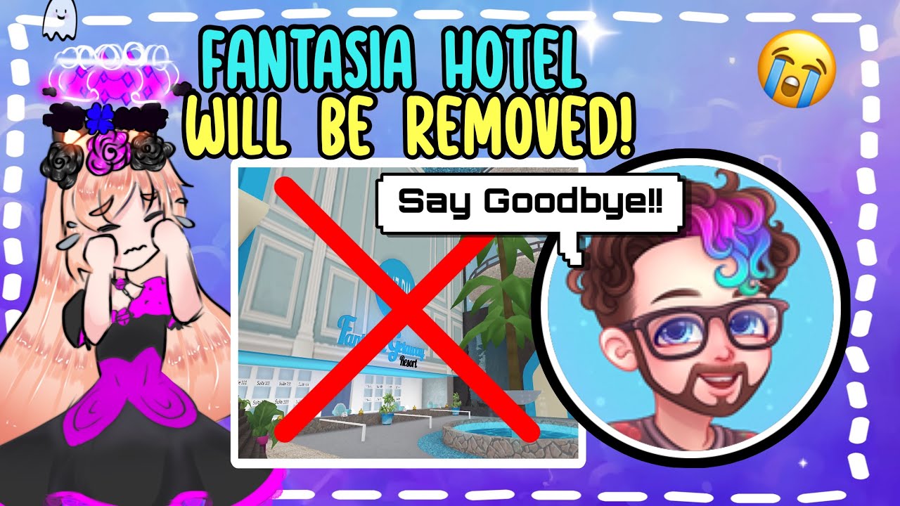 FANTASIA HOTEL + MORE WILL BE REMOVED IN 2 MONTHS! Royale HIgh UPDATE