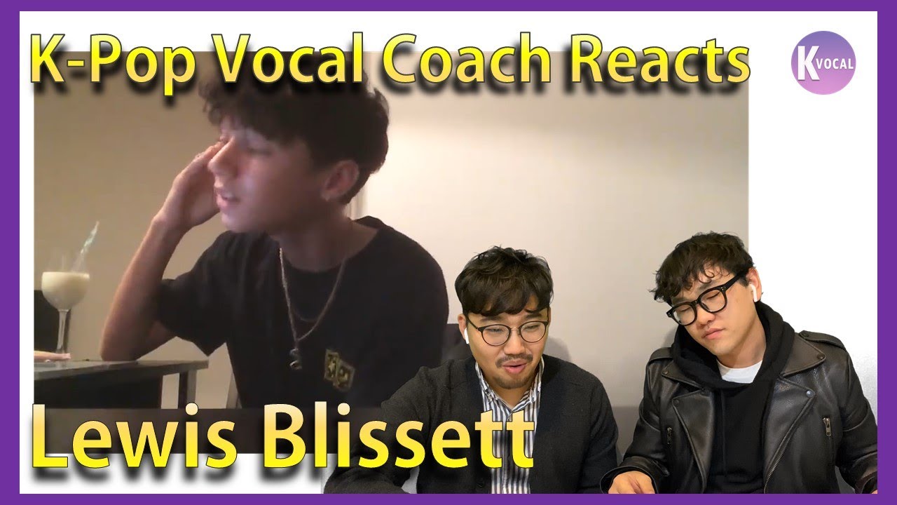K-pop Vocal Coaches react to Lewis Blissett (ALL-TIMER)