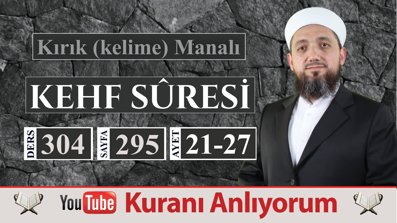(304) Kırık Manalı Kehf Sûresi 21-27 | Ashabı Kehf Kıssası
