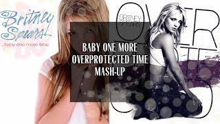 Britney Spears: . . . Baby One More Overprotected Time [Mashup]