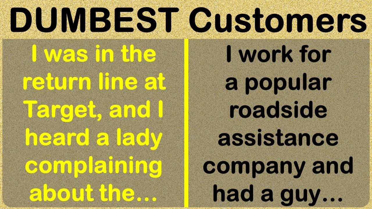 DUMBEST, Downright Craziest Customers! 🤯🤦‍♂️