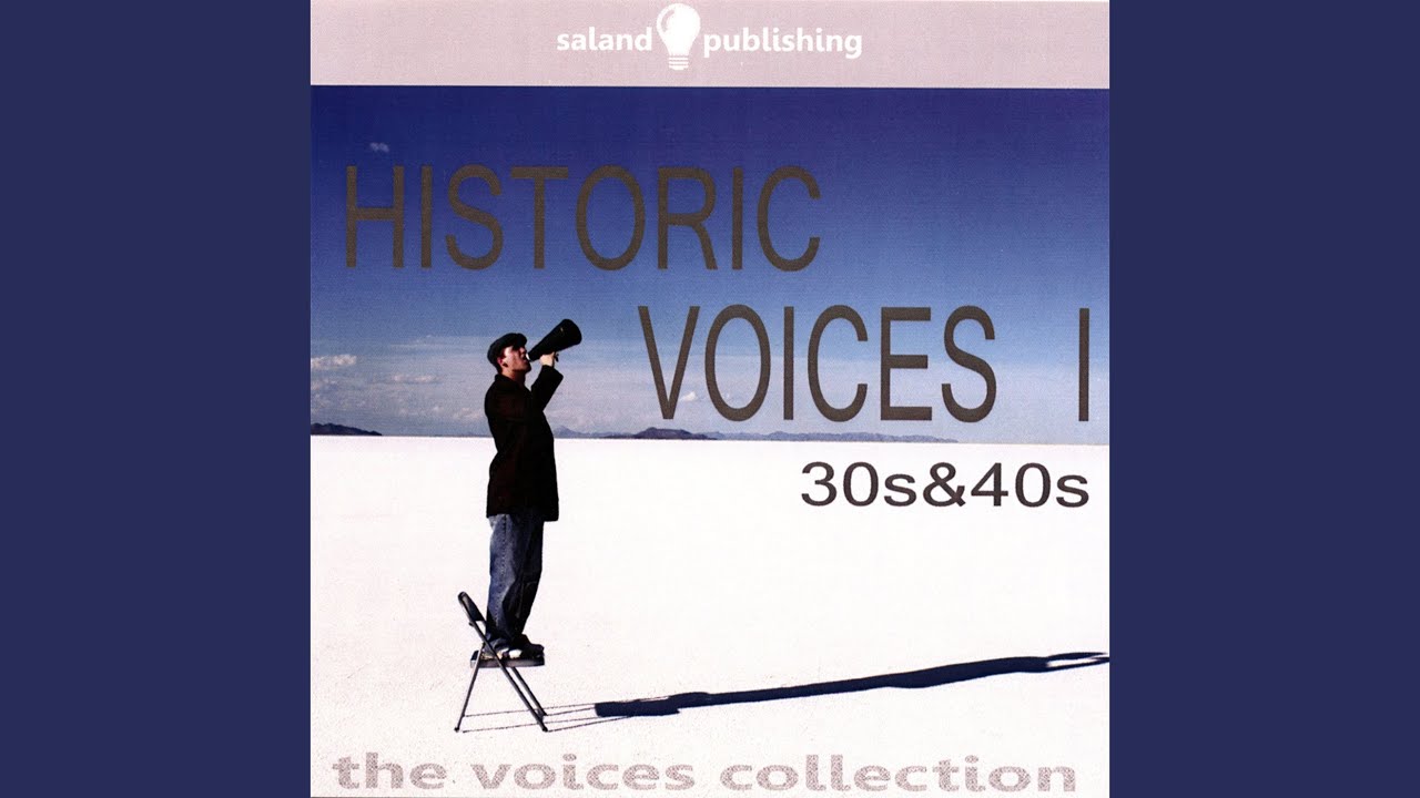 Historic Voices - The 30s and 40s 