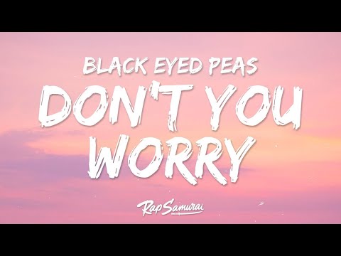 Black Eyed Peas, Shakira, David Guetta - Don't You Worry | 1 Hour Popular Music Hits Lyr