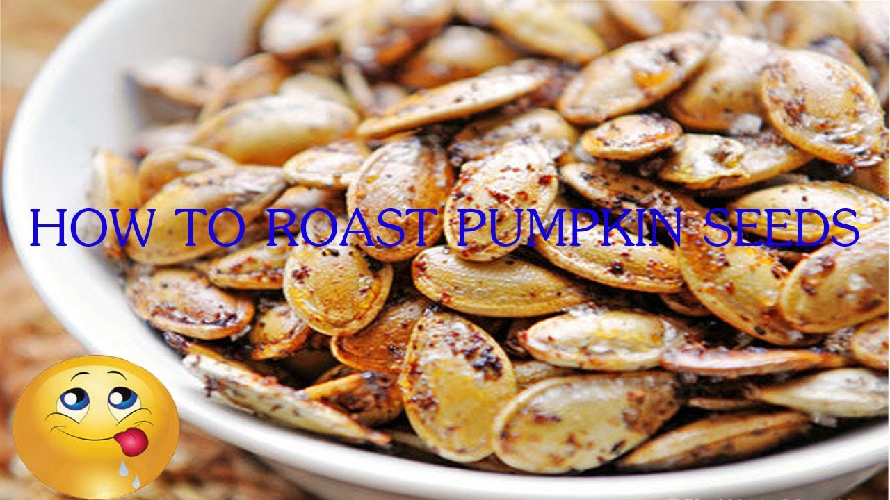 how to roast pumpkin seeds YouTube