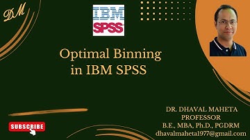 55. Optimal Binning in IBM SPSS || Dr. Dhaval Maheta