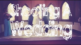 Shooting A Wedding