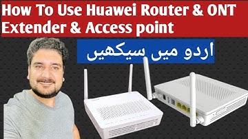 Huawei ONT use to Acces point & extender (Urdu)  (Hindi)
