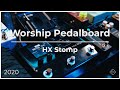 Worship Pedalboard Walkthrough 2020 - Line 6 HX Stomp