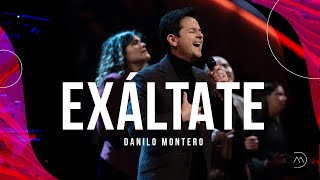 Video thumbnail of "Exáltate - Danilo Montero | Música Cristiana Para Orar 2022"