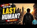 Imagine… तुम आखिरी इंसान हो 😨