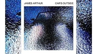 Download Lagu James Arthur - Car's Outside (HQ FLAC)
