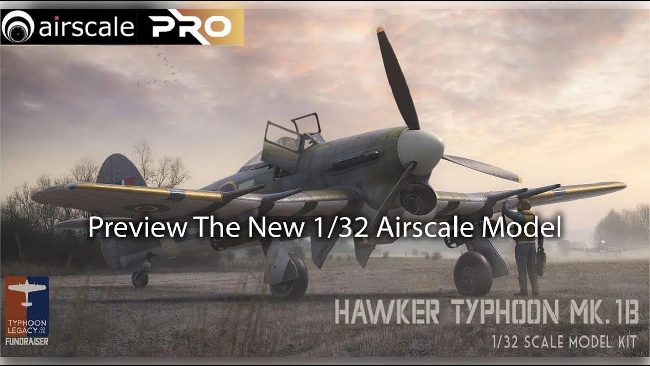 Preview: Hawker Typhoon MK.1B from Airscale Model - YouTube