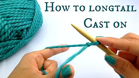 How to Longtail Cast On - New to knitting? Start here!