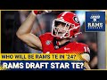 La rams new tight end in 24 should rams draft brock bowers who will start at te higbee update