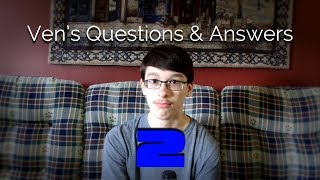 Vens Questions & Answers 2!