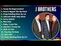 J Brothers 2024 MIX Best Songs - Tunay Na Nagmamahal, Sana