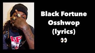 Black Fortune - Osshwop (lyrics)