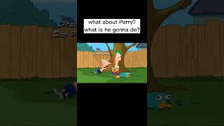 Phineas Asked Ferb And Perry What They Gonna Do